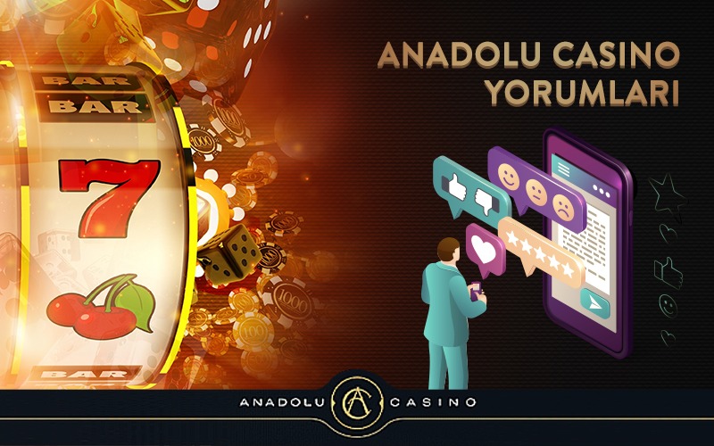 Anadolu Casino Yorumlar, Anadolubahis, Kullanıcı Yorumları