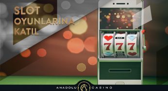 ANADOLU CASİNO SLOT