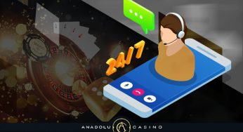 ANADOLU CASİNO MÜŞTERİ HİZMETLERİ