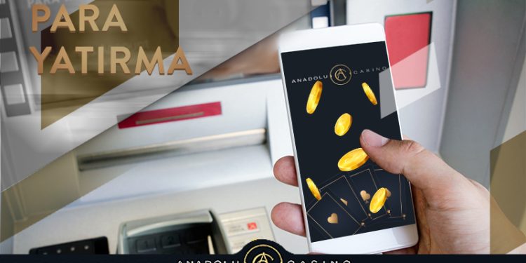 Anadolu Casino Para Yatırma