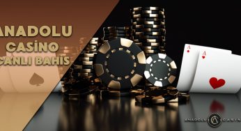 Anadolu Casino Bahis: Eğlenerek Para Kazanmak